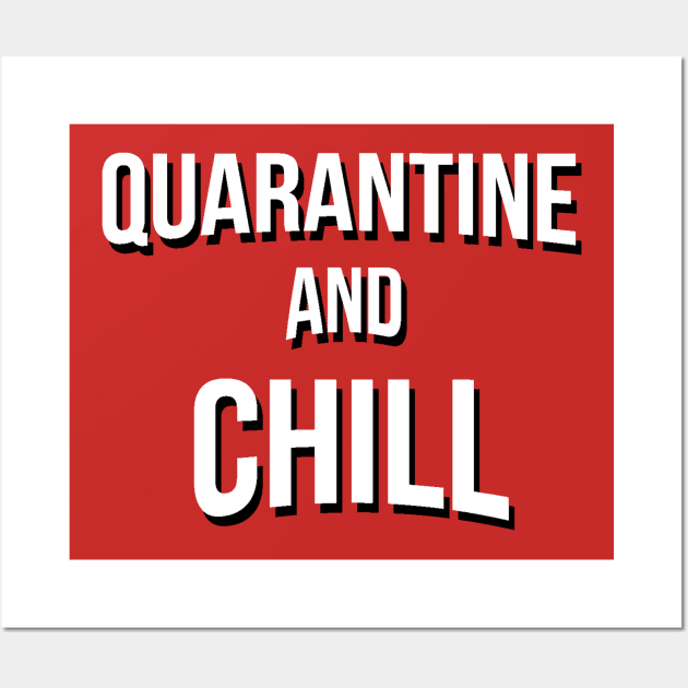 QUARANTINE AND CHILL Wall Art by thedeuce